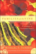 Families of the Vine: Seasons among the Winemakers of Southwest France