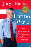 Latino Wave: How Hispanics are Transforming Politics in America