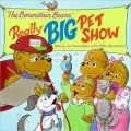 The Berenstain Bears’ Really Big Pet Show