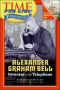 Time For Kids: Alexander Graham Bell