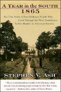 Year in the South: 1865: The True Story of Four Ordinary People Who Lived Through the Most Tumultuous Twelve Months in American History