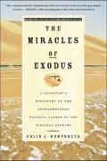 Miracles of Exodus: A Scientist's Discovery of the Extraordinary Natural Causes of the Biblical Stories