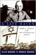 A Safe Haven: Harry S. Truman and the Founding of Israel