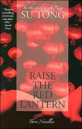 Raise the Red Lantern: Three Novellas