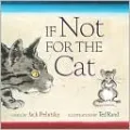 If Not for the Cat
