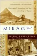 Mirage: Napoleon's Scientists and the Unveiling of Egypt