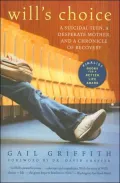 Will's Choice: A Suicidal Teen, a Desperate Mother, and a Chronicle of Recovery