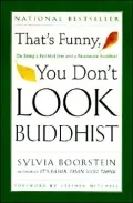 That's Funny, You Don't Look Buddhist: On Being a Faithful Jew and a Passionate Buddhist