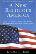 New Religious America: How a Christian Country Has Become the World's Most Religiously Diverse Nation