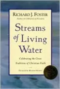Streams of Living Water: Celebrating the Great Traditions of Christian Faith