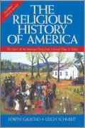 Religious History of America: The Heart of the American Story from Colonial Times to Today