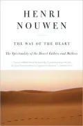 The Way of the Heart: Desert Spirituality and Contemporary Ministry
