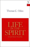 Life in the Spirit: Systematic Theology, Vol. 3