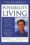Possibility Living: Add Years to Your Life and Life to Your Years with God's Health Plan