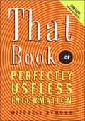 That Book: ... of Perfectly Useless Information