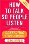 How to Talk So People Listen: Connecting in Today's Workplace
