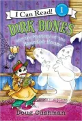 Dirk Bones and the Mystery of the Haunted House (I Can Read Book 1 Series)