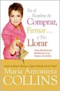 En el nombre de comprar, firmar... y no llorar: Cómo me liberé de mi adicción a las tarjetas de crédito