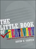 Little Book of Creativity: Great Ideas and How You Can Use Them