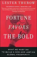 Fortune Favors the Bold: What We Must Do to Build a New and Lasting Global Prosperity