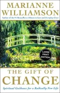 Gift of Change: Spiritual Guidance for a Radically New Life
