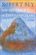 My Sentence Was a Thousand Years of Joy: Poems