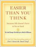 Easier than You Think..because life doesn't have to be so hard