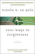 Four Ways to Forgiveness (Hainish Series)