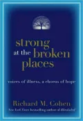 Strong at the Broken Places : Lifting Lives above Illness