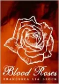 Blood Roses
