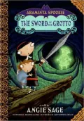 Sword in the Grotto (Araminta Spookie Series #2)
