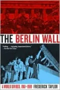 Berlin Wall: A World Divided, 1961-1989