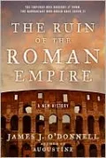 Ruin of the Roman Empire: A New History