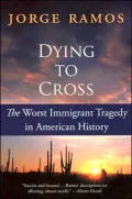 Dying to Cross: The Worst Immigrant Tragedy in American History