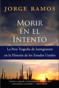Morir en el intento: La peor tragedia de inmigrantes en la historia de los Estados Unidos