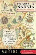 Companion to Narnia: A Complete Guide to the Magical World of C. S. Lewis's The Chronicles of Narnia