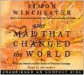 The Map That Changed the World: William Smith and the Birth of Modern Geology