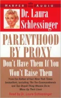 Parenthood by Proxy: Don't Have Them If You Won't Raise Them