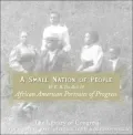 Small Nation of People: W. E. B. Du Bois and African American Portraits of Progress