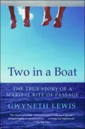 Two in a Boat: The True Story of a Marital Rite of Passage