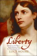 Liberty: The Lives and Times of Six Women in Revolutionary France