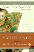 Abundance: A Novel of Marie Antoinette