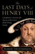 The last days of Henry VIII