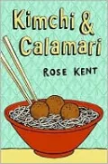 Kimchi and Calamari