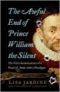 Awful End of Prince William the Silent: The First Assassination of a Head of State with a Handgun