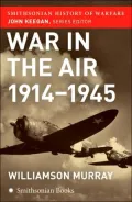 War in the Air 1914-1945 (Smithsonian History of Warfare Series)
