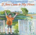 If Jesus Came to My House (Harper Blessings Series)