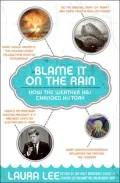 Blame It on the Rain: How the Weather Has Changed History