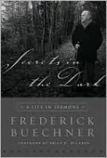 Secrets in the Dark: A Life in Sermons