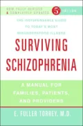Surviving Schizophrenia: A Manual for Families, Patients and Providers